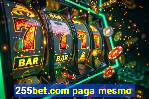 255bet.com paga mesmo